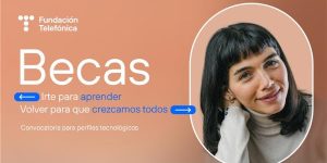 Nuevo programa de Becas Fundación Telefónica